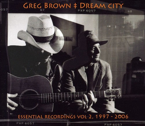 the album cover for Greg Brown - Dream City Essential Recordings, Vol. II 1997-2006