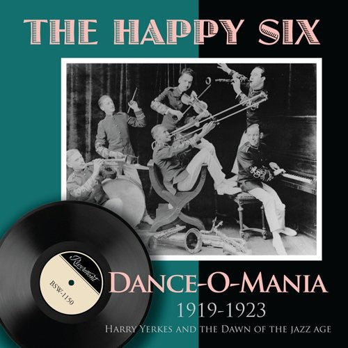 Happy Six - Dance-o-mania: 1919-1923 Harry Yerkes & Dawn Of - Music CD
