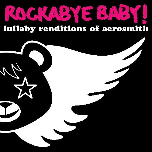 the album cover for Rockabye Baby! - Lullaby Renditions of Aerosmith