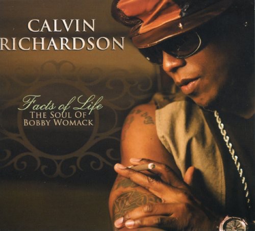 the album cover for Calvin Richardson - Facts Of Life: The Soul Of Bobby Womack
