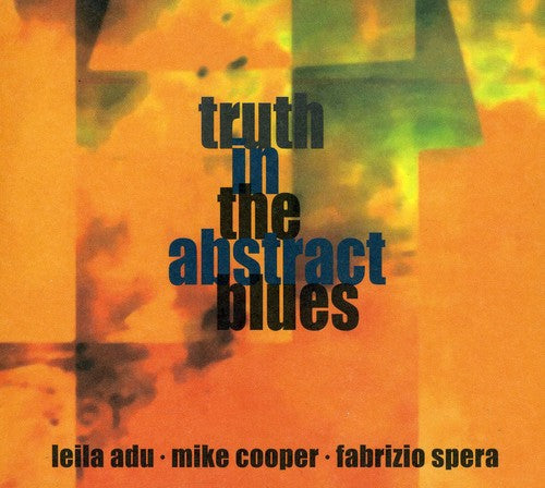the album cover for Adu/Cooper/Spera - Truth in the Abstract Blues