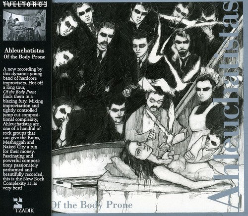 Ahleuchatistas - Of The Body Prone - Music CD