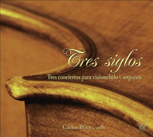 the album cover for Carlos Prieto - Three Centuries: Three Concertos for Cello & Orch