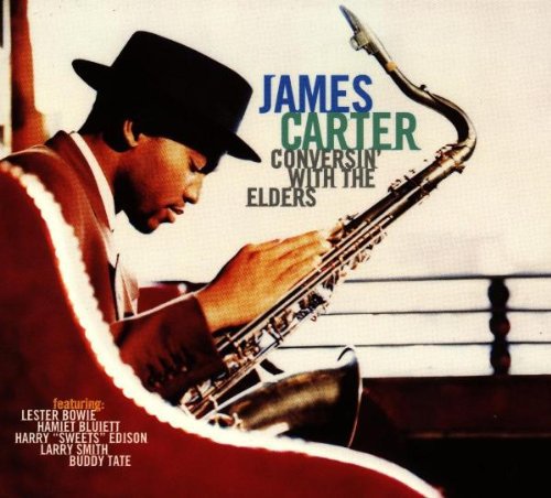 the album cover for James Carter - Conversin With The Elders