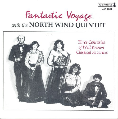 the album cover for North Wind Quintet - Fantastic Voyage (Chamber Music)