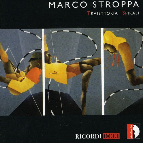 Stroppa / Arditti String Quartet / Mainard - Traiettoria / Spirali - Music CD