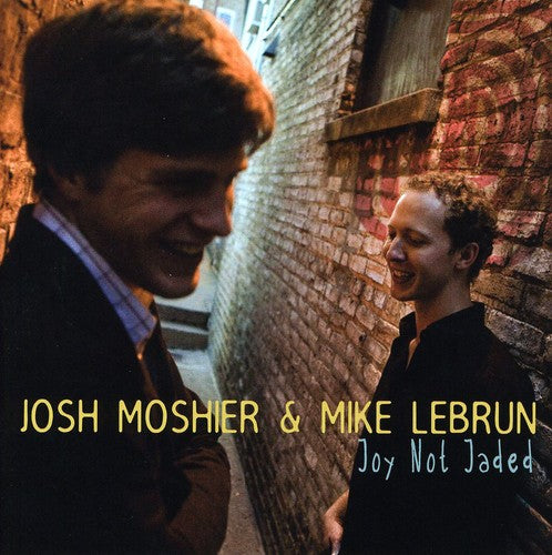 Moshier,josh / Lebrun,mike - Joy Not Jaded - Music CD