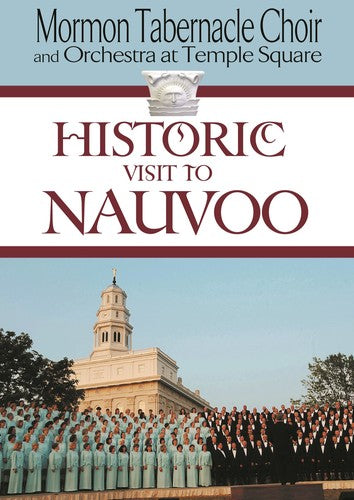 Mormon Tabernacle Choir - Historic Visit To Nauvoo - DVD