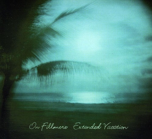 On Fillmore - Extended Vacation - Music CD
