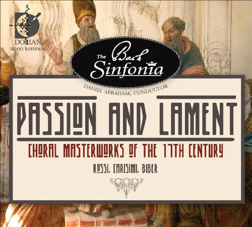 the album cover for Daniel Abraham - Passion & Lament: Choral Masterworks of the 17th