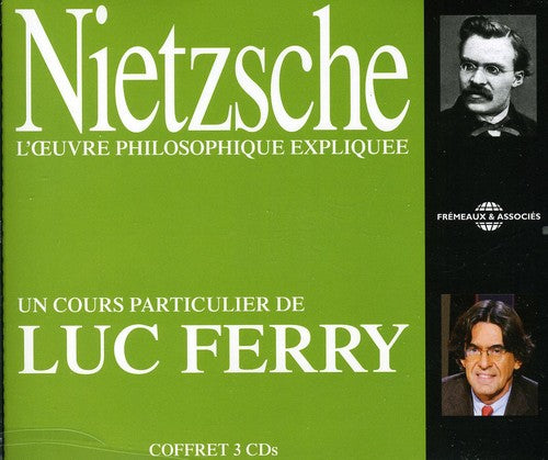Nietzsche / Ferry - Nietzsche Lceuvre Philosophique Expliquee - Music CD