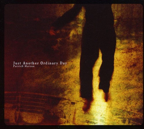 Watson,patrick - Just Another Ordinary Day - Music CD