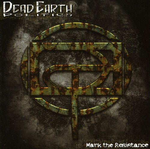 the album cover for Dead Earth Politics - Mark The Resistance