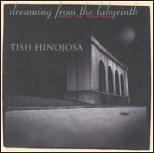 Hinojosa,tish - Dreaming From The Labyrinth - Music CD