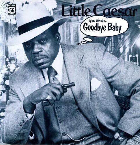 Little Caesar - Lying Woman / Goodbye Baby - Vinyl Record