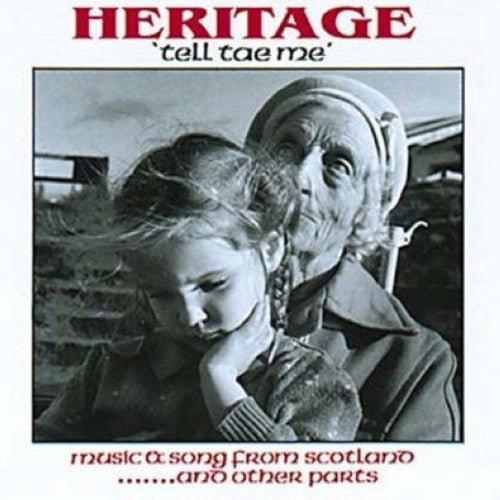 the album cover for Heritage - Tell Tae Me: Music and Song From Scotland and Other Parts