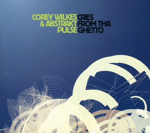 the album cover for Corey Wilkes - Cries From Tha Ghetto