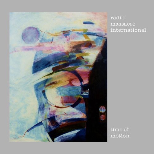 Radio Massacre International - Time & Motion - Music CD