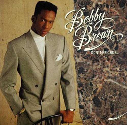 the album cover for Bobby Brown - Don't Be Cruel