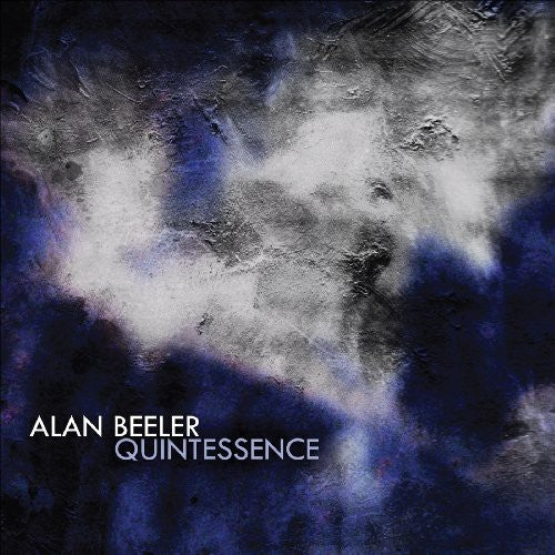 Beeler,alan - Quintessence - Music CD