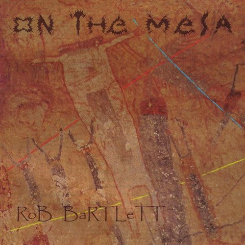 Bartlett,rob - On The Mesa - Music CD