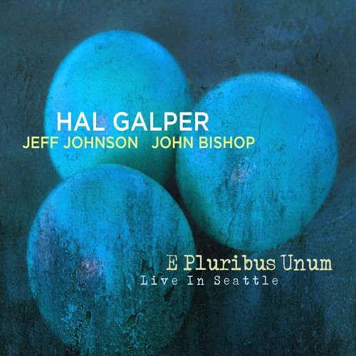 the album cover for The Hal Galper Trio - E Pluribus Unum