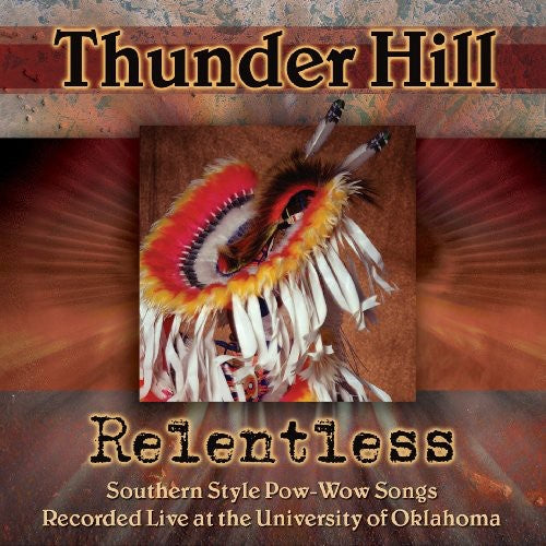 Relentless: Southern Style Pow-wow Songs Recorded Live At The University Of Oklahoma Music CD