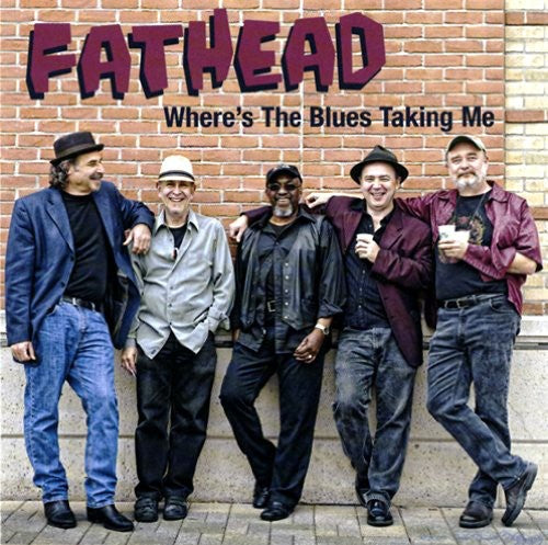 Fathead - Where's The Blues Taking Me - Music CD