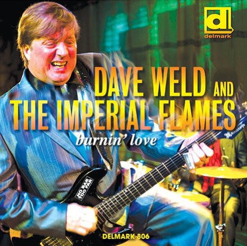 Weld,dave / Imperial Flames - Burnin Love - Music CD