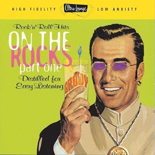 the album cover for Various Artists - Ultra Lounge: On the Rocks 1 / Various