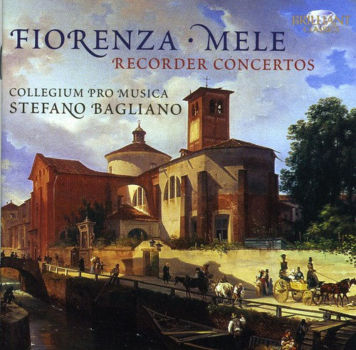 Fiorenze / Mele / Bagliano / Collegium Pro Musica - Recorder Concertos - Music CD