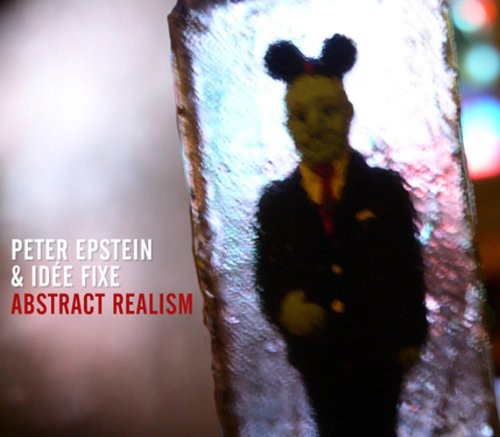 Epstein,peter / Fixe,idee - Abstract Realism - Music CD