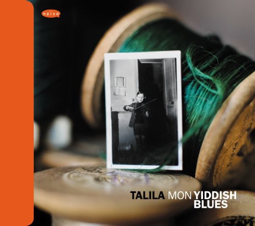 the album cover for Talila - Mon Yiddish Blues