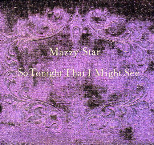 Mazzy Star - So Tonight That I Might See Music CD