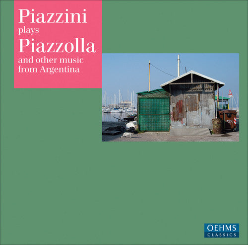 Piazzolla / Fontenla / Saenz / Buchardo / Piazzini - Piazzini Plays Piazzolla & Other Music From Argent - Music CD
