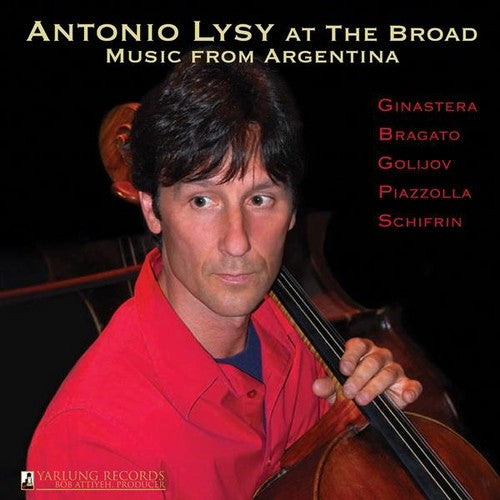 Lysy,antonio / Capitol Ensemble - Antonio Lysy At The Broad - Music From Argentina - Music CD