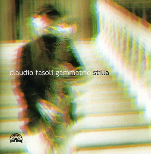 Fasoli,claudio Gammatrio - Stilla - Music CD