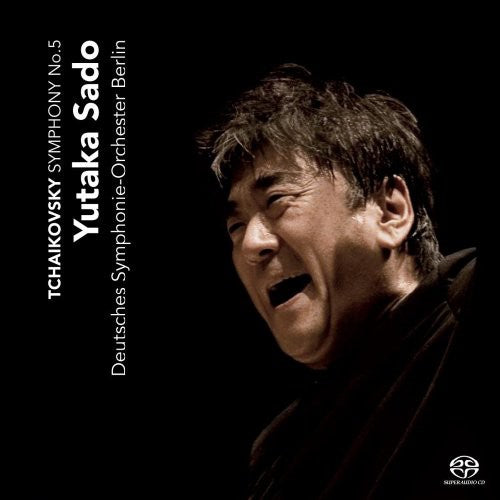 Tchaikovsky / Deutsches Symphonie Orch / Sado - Symphony No 5 - Super Audio CD