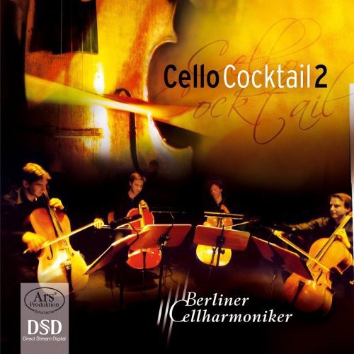 the album cover for Arlen / Brodszky / Berlin Cellharmoniker - Cello Cocktail 2
