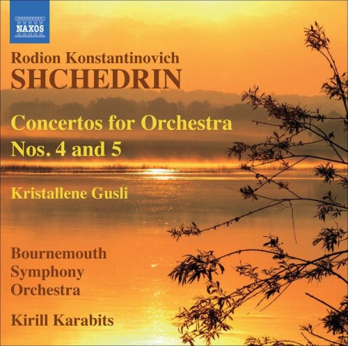 Shchedrin / Bournemouth So / Karabits - Concertos For Orchestra Nos 4 & 5 - Music CD