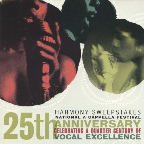 the album cover for Harmony Sweepstakes A Cappella Festival 25th Anniv - National Acapella Festival 25 Years