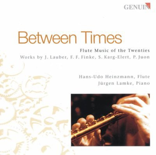 Lauber / Finke / Karg-elert / Hans-udo Heinzmann - Between Times: Flute Music Of The Twenties - Music CD