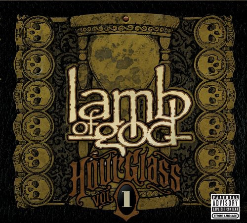the album cover for Lamb Of God - Hourglass, Vol. 1: The Underground Years