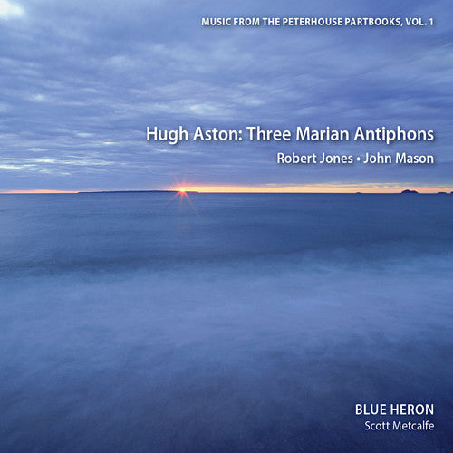 Aston / Jones / Mason - Vol 1 Music From The Peterhouse Partbooks: Three M - Music CD