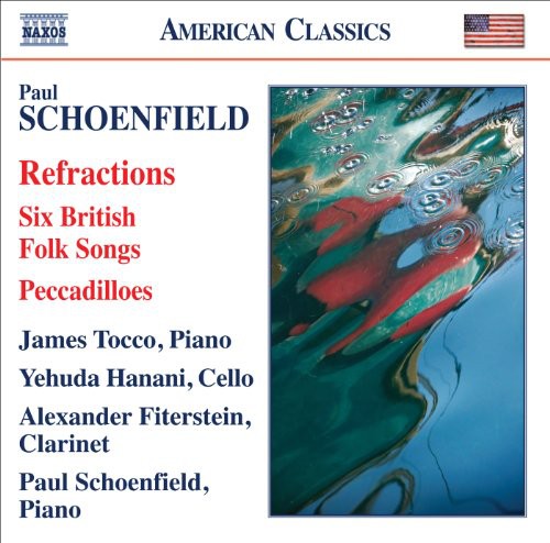 the album cover for Paul Schoenfield - 6 British Folk Songs / Pecadilloes / Refractions