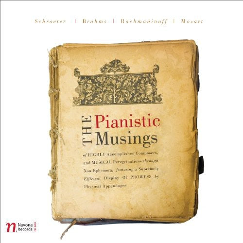 the album cover for Schroeter/Mozart/Rachmaninoff/ - Pianistic Musings of Highly Accomplished Composers