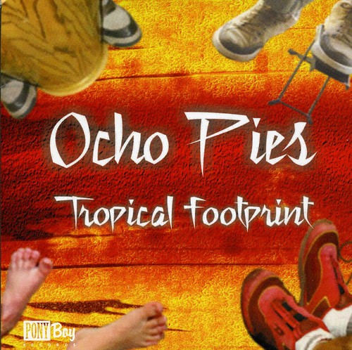 Ocho Pies - Tropical Footprint - Music CD