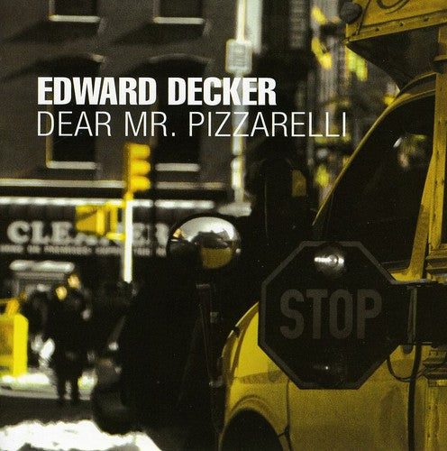 the album cover for Edward Decker - Dear Mr. Pizzarelli