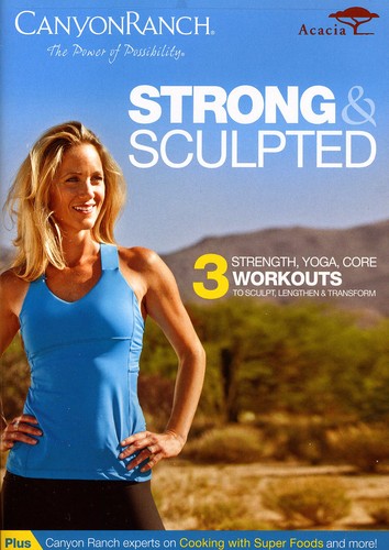 Canyon Ranch: Strong & Sculpted - Canyon Ranch: Strong & Sculpted - DVD
