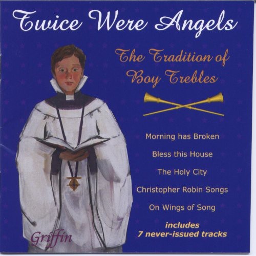 Schubert / Purcell / Mendelssohn / Handel / Adams - Twice Were Angels: Tradition Of Boy Trebles 2 - Music CD
